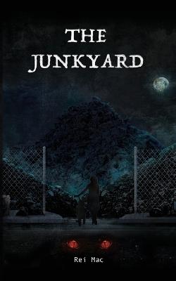 The Junkyard - Rei Mac - cover