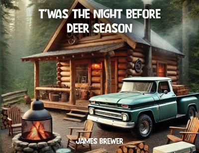 T'was the Night Before Deer Season - James Brewer - cover