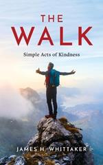 The Walk: Simple Acts of Kindness