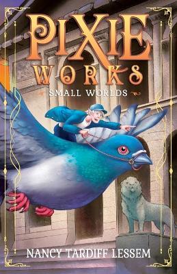 PixieWorks: Small Worlds - Nancy Tardiff Lessem - cover
