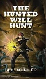 The Hunted Will Hunt