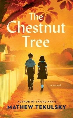 The Chestnut Tree - Mathew Tekulsky - cover
