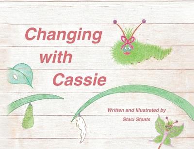 Changing with Cassie - Staci Staats - cover