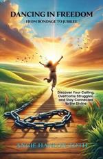 Dancing in Freedom: From Bondage to Jubilee