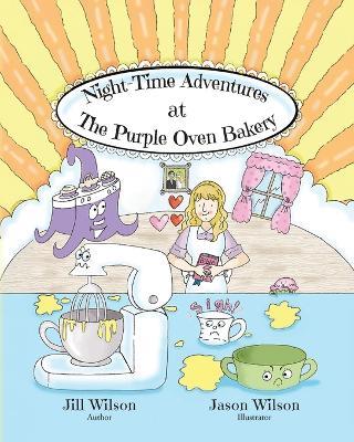 Night-Time Adventures at The Purple Oven Bakery - Jill Wilson - cover