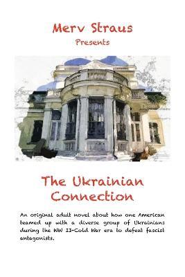 The Ukrainian Connection - Merv Straus - cover