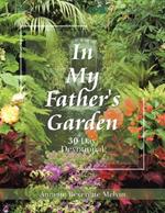 In My Father's Garden: 30 Day Devotional
