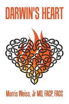 Darwin's Heart - Morris Weiss Facp Facc - cover
