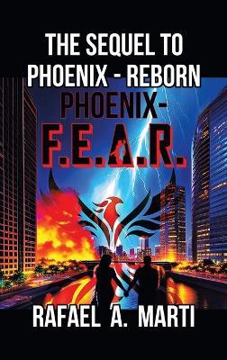 Phoenix - F.E.A.R. - Rafael A Marti - cover