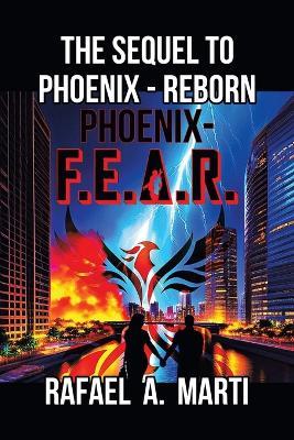 Phoenix - F.E.A.R. - Rafael A Marti - cover