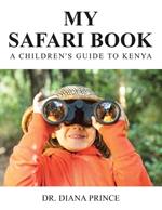 My Safari Book: A Children's Guide to Kenya