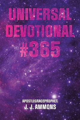 Universal Devotional #365 - Apostlegraceprophet J J Ammons - cover