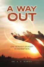 A Way Out: One Woman's Journey to Redemption
