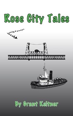 Rose City Tales - Grant Keltner - cover