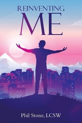 Reinventing Me - Phil Stone Lcsw - cover