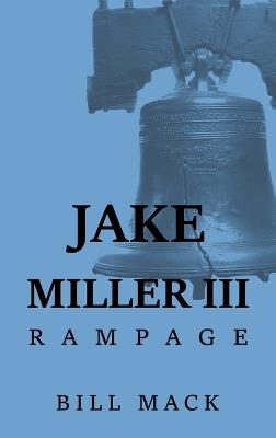 Jake Miller III: Rampage - Bill Mack - cover