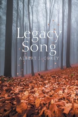 Legacy Song - Albert J Corey - cover