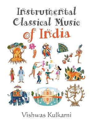 Instrumental Classical Music of India - Vishwas Kulkarni - cover