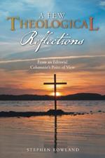 A Few Theological Reflections: From an Editorial Columnist's Point of View