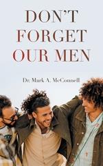 Don't Forget our Men