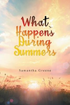 What Happens During Summers - Samantha Greene - cover