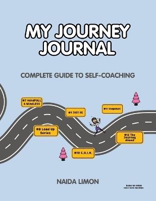 My Journey Journal: Complete Guide to Self-Coaching - Naida Limon - cover