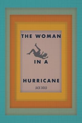 The Woman in a Hurricane - Jack Dold - cover