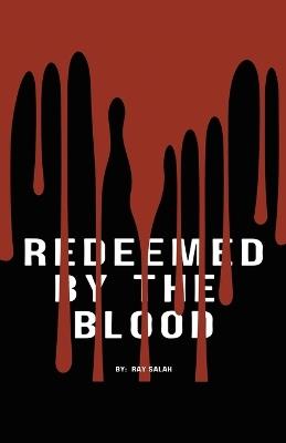 Redeemed By The Blood - Ray Salah - cover