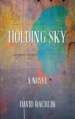 Holding Sky - David Rachlin - cover