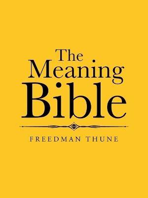 The Meaning Bible - Freedman Thune - cover