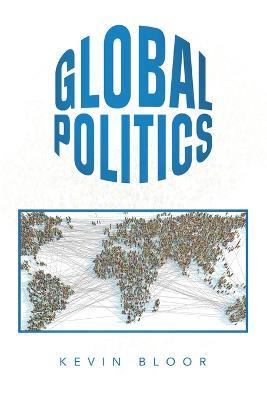 Global Politics - Kevin Bloor - cover
