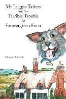 Mr Luggie Tatters and the Terrible Trouble at Forevergreen Farm - Margaret Kennedy - cover