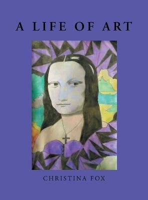 A Life of Art - Christina Fox - cover