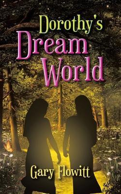 Dorothy's Dream World - Gary Flowitt - cover