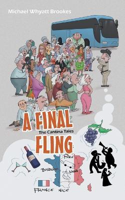 A Final Fling: The Cantina Tales - Michael Whyatt Brookes - cover