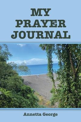 My Prayer Journal - Annetta George - cover