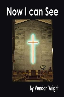 Now I can See - Vendon Wright - cover