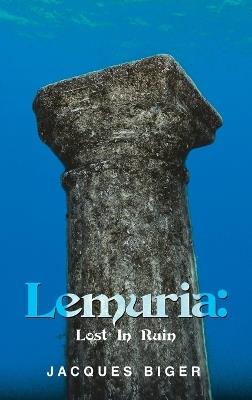 Lemuria: Lost In Ruin - Jacques Biger - cover