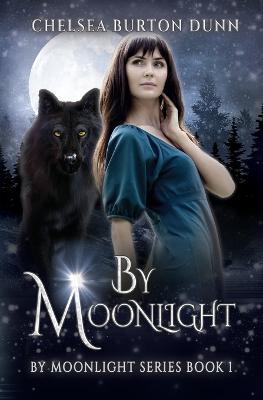 By Moonlight - Chelsea Burton Dunn - cover