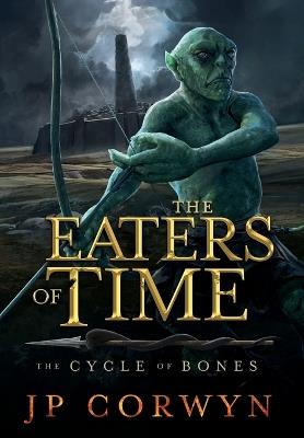 The Eaters of Time - Jp Corwyn - cover
