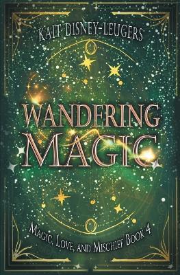 Wandering Magic - Kait Disney-Leugers - cover