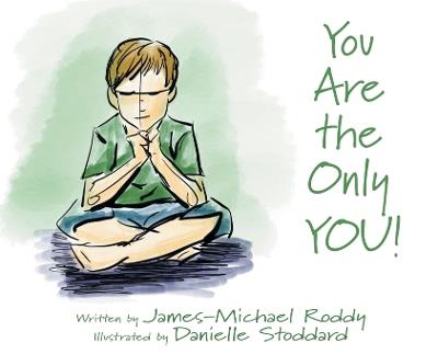 You Are the Only YOU! - James-Michael Roddy - cover