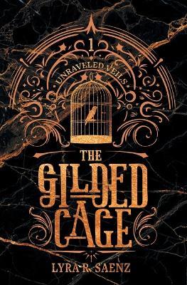 The Gilded Cage - Lyra R Saenz - cover
