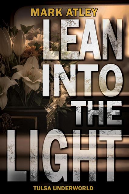 Lean into the Light