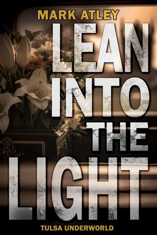 Lean into the Light