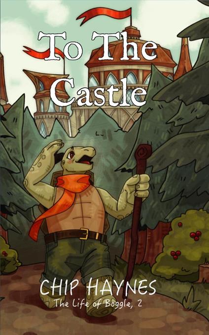 To the Castle - Chip Haynes - ebook