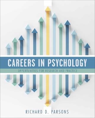 Careers in Psychology: Opportunities for Research and Practice - Richard D. Parsons - cover