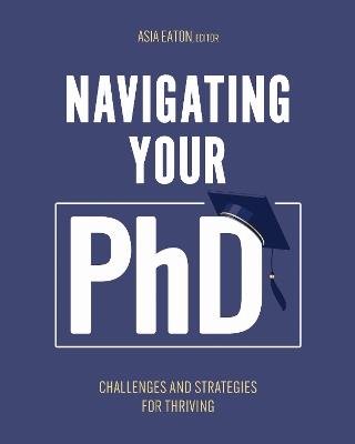 Navigating Your Ph.D.: Challenges and Strategies for Thriving - cover