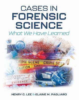 Cases in Forensic Science: What We Have Learned - cover
