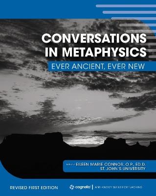 Conversations in Metaphysics: Ever Ancient, Ever New - cover